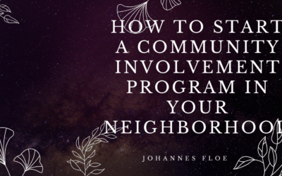 How to Start a Community Involvement Program in Your Neighborhood
