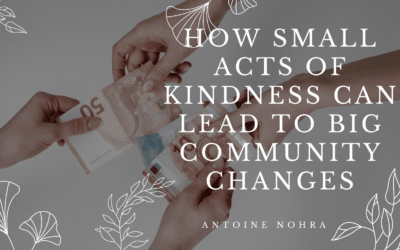 How Small Acts of Kindness Can Lead to Big Community Changes